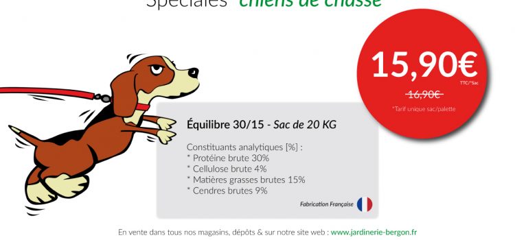 Promotion Croquettes « Spéciales Chiens de Chasse » Promotion Croquettes « Spéciales Chiens de Chasse »